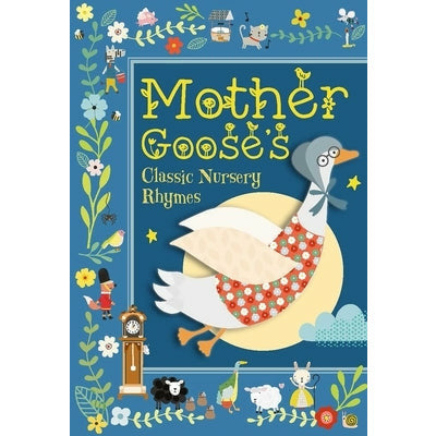 Mother Goose's Classic Nursery Rhymes by Susie Brooks