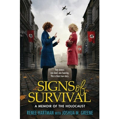 Signs of Survival: A Memoir of the Holocaust by Renee Hartman