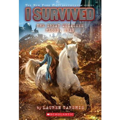 I Survived the Great Molasses Flood, 1919 (I Survived #19), 19 by Lauren Tarshis