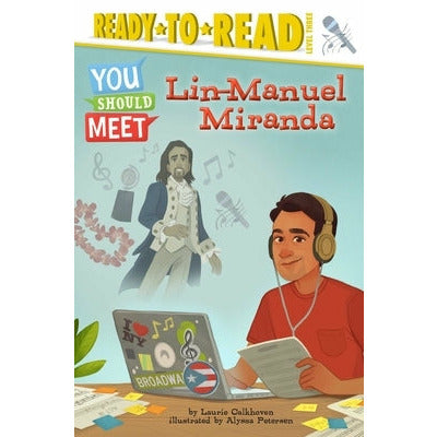 Lin-Manuel Miranda: Ready-To-Read Level 3 by Laurie Calkhoven