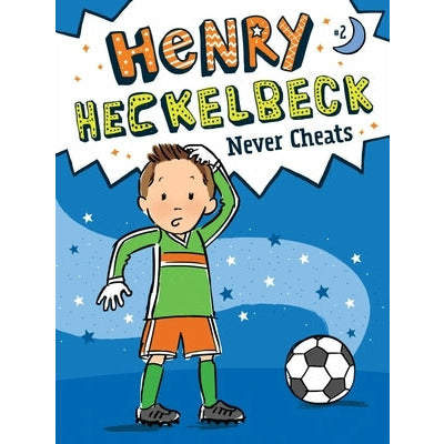 Henry Heckelbeck Never Cheats, 2 by Wanda Coven