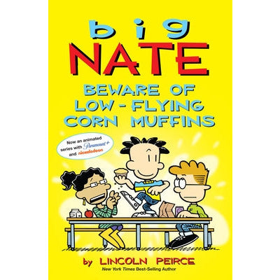 Big Nate: Beware of Low-Flying Corn Muffins: Volume 26 by Lincoln Peirce