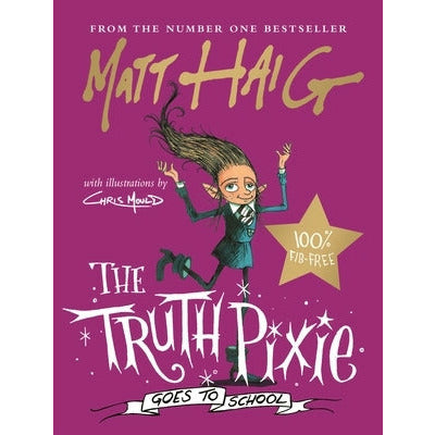 The Truth Pixie Goes to School by Matt Haig