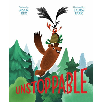 Unstoppable: (Family Read-Aloud Book, Silly Book about Cooperation) by Adam Rex