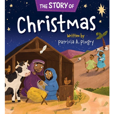 The Story of Christmas by Patricia A. Pingry