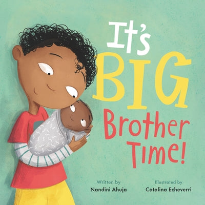 It's Big Brother Time! by Nandini Ahuja