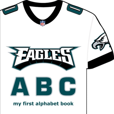 Philadelphia Eagles ABC: My First Alphabet Book by Brad M. Epstein