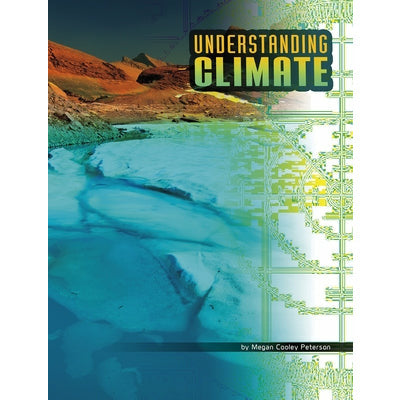 Understanding Climate by Megan Cooley Peterson
