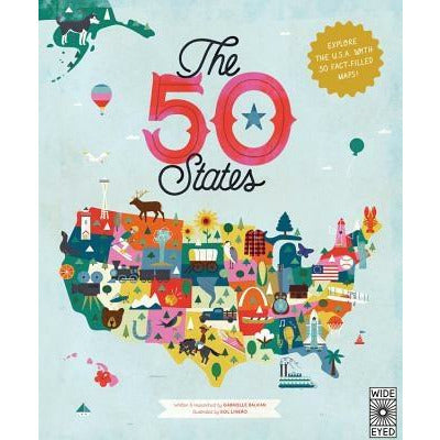 The 50 States: Explore the U.S.A. with 50 Fact-Filled Maps! by Gabrielle Balkan