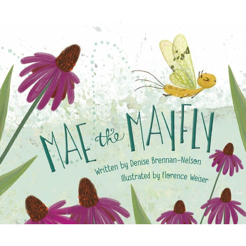 Mae the Mayfly by Denise Brennan-Nelson