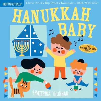 Indestructibles: Hanukkah Baby: Chew Proof - Rip Proof - Nontoxic - 100% Washable (Book for Babies, Newborn Books, Safe to Chew) by Ekaterina Trukhan