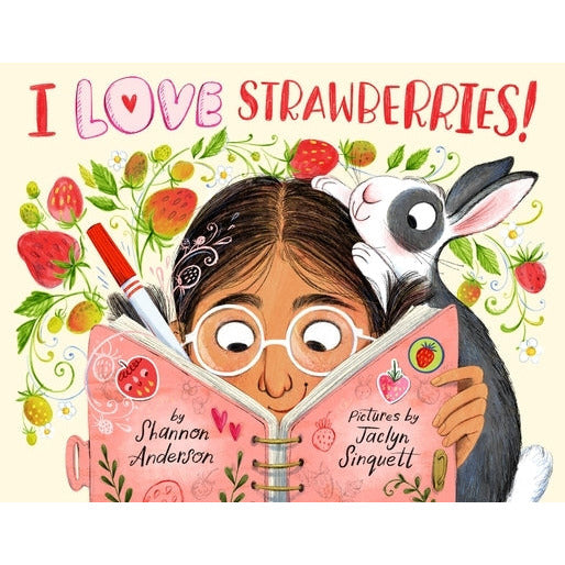 I Love Strawberries! by Shannon Anderson