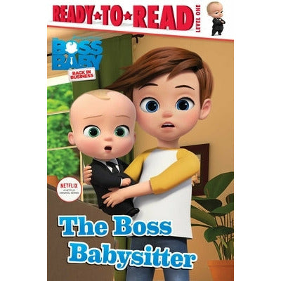 The Boss Babysitter: Ready-To-Read Level 1 by Maggie Testa