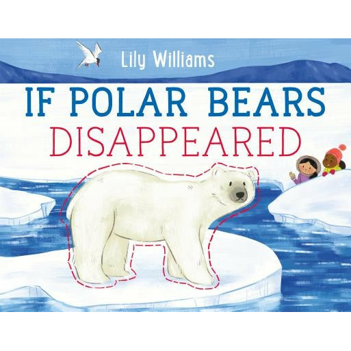 If Polar Bears Disappeared by Lily Williams