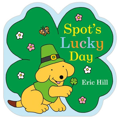 Spot's Lucky Day by Eric Hill