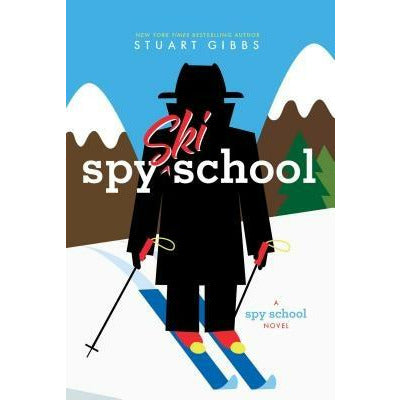 Spy Ski School by Stuart Gibbs