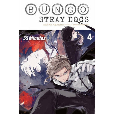 Bungo Stray Dogs, Vol. 4 (Light Novel): 55 Minutes by Kafka Asagiri