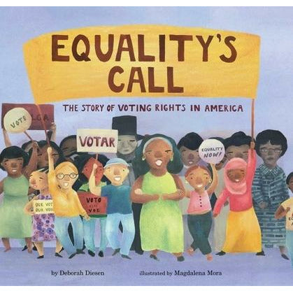 Equality's Call: The Story of Voting Rights in America by Deborah Diesen