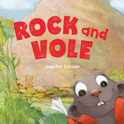 Rock and Vole by Jennifer Sattler