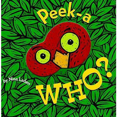 Peek-A Who? by Nina Laden
