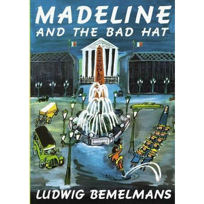 Madeline and the Bad Hat by Ludwig Bemelmans