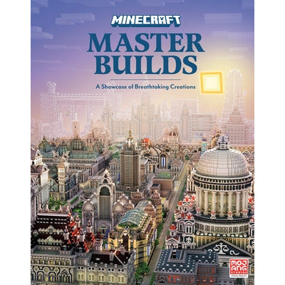 Minecraft: Master Builds by Mojang Ab