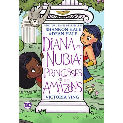 Diana and Nubia: Princesses of the Amazons by Shannon Hale