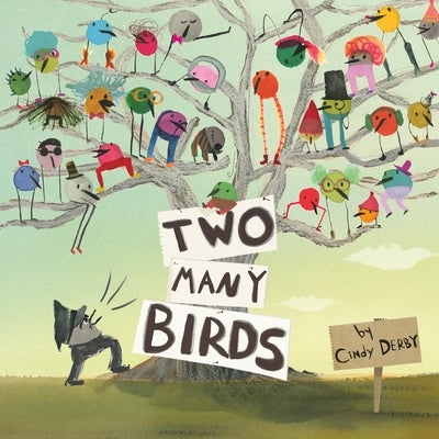 Two Many Birds by Cindy Derby
