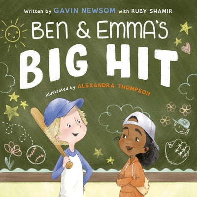 Ben and Emma's Big Hit by Gavin Newsom