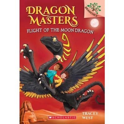 Flight of the Moon Dragon: A Branches Book (Dragon Masters #6) (Library Edition): Volume 6 by Tracey West