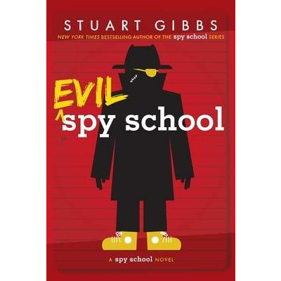 Evil Spy School by Stuart Gibbs