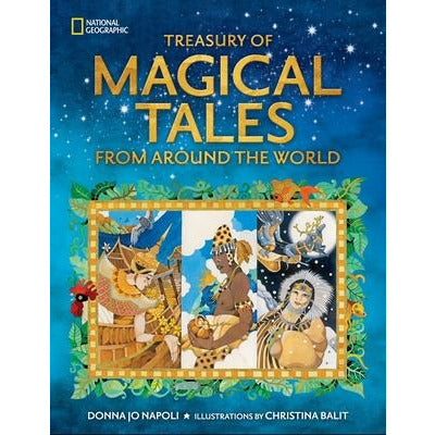 Treasury of Magical Tales from Around the World by Donna Jo Napoli