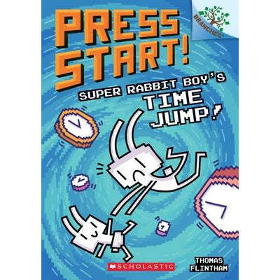 Super Rabbit Boy's Time Jump!: A Branches Book (Press Start! #9), 9 by Thomas Flintham