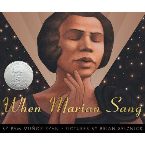 When Marian Sang: The True Recital of Marian Anderson: True Recital of Marian Anderson, the by Pam Muñoz Ryan