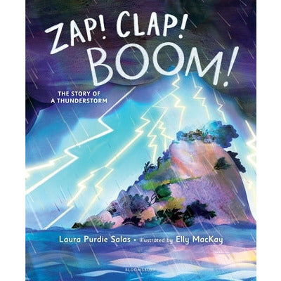 Zap! Clap! Boom!: The Story of a Thunderstorm by Laura Purdie Salas