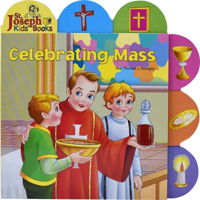 Celebrating Mass by Thomas J. Donaghy