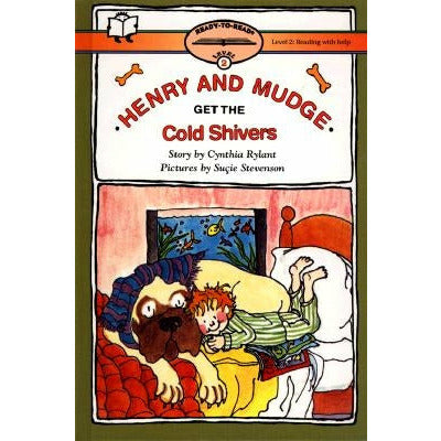 Henry and Mudge Get the Cold Shivers: Ready-To-Read Level 2 by Cynthia Rylant