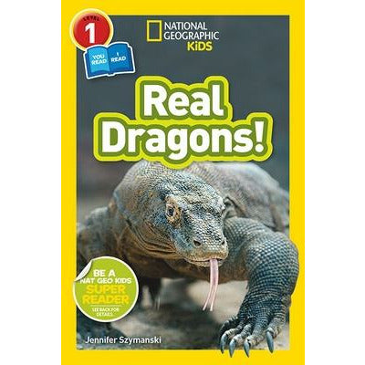 National Geographic Kids Readers: Real Dragons (L1/Co-Reader) by Jennifer Szymanski