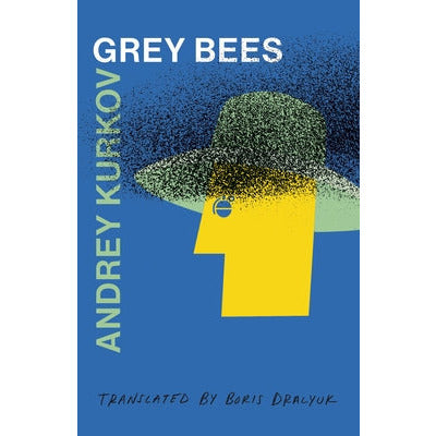 Grey Bees by Andrey Kurkov