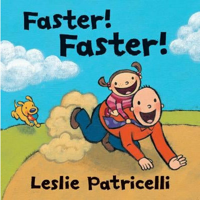 Faster! by Leslie Patricelli