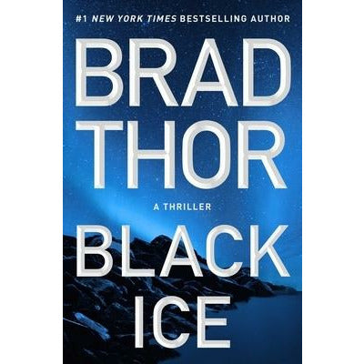 Black Ice: A Thriller by Brad Thor