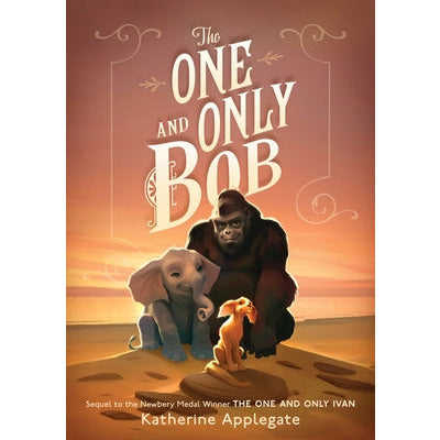 The One and Only Bob by Katherine Applegate
