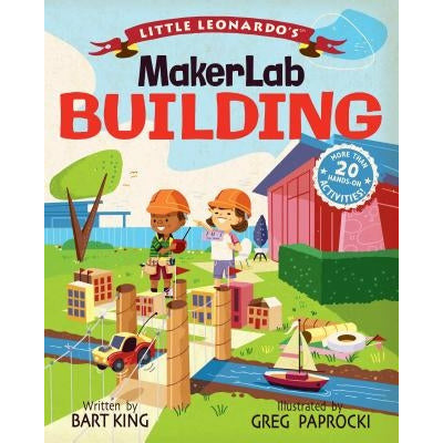 Little Leonardo's Makerlab: Building by Greg Paprocki