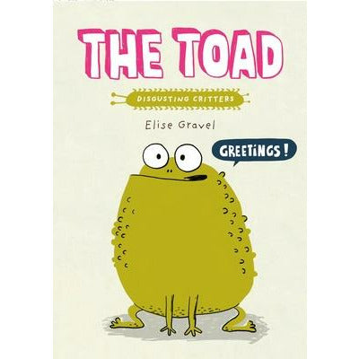 The Toad by Elise Gravel