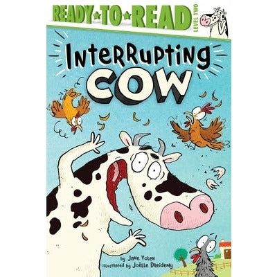 Interrupting Cow: Ready-To-Read Level 2 by Jane Yolen