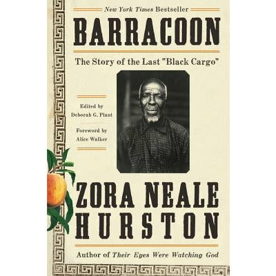 Barracoon: The Story of the Last Black Cargo by Zora Neale Hurston
