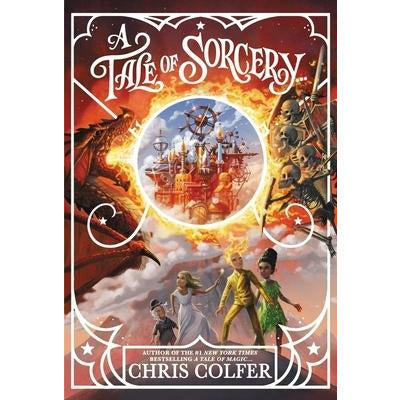 A Tale of Sorcery... by Chris Colfer