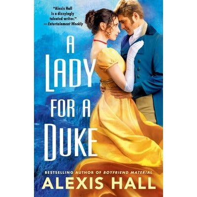 A Lady for a Duke by Alexis Hall
