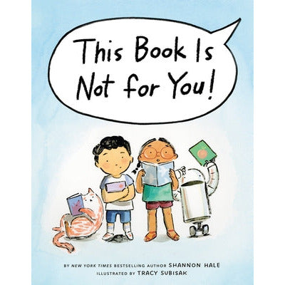 This Book Is Not for You! by Shannon Hale