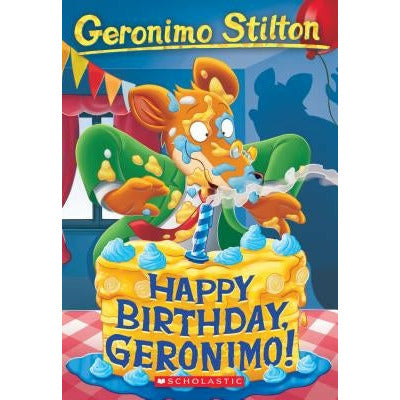 Happy Birthday, Geronimo! (Geronimo Stilton #74), 74 by Geronimo Stilton